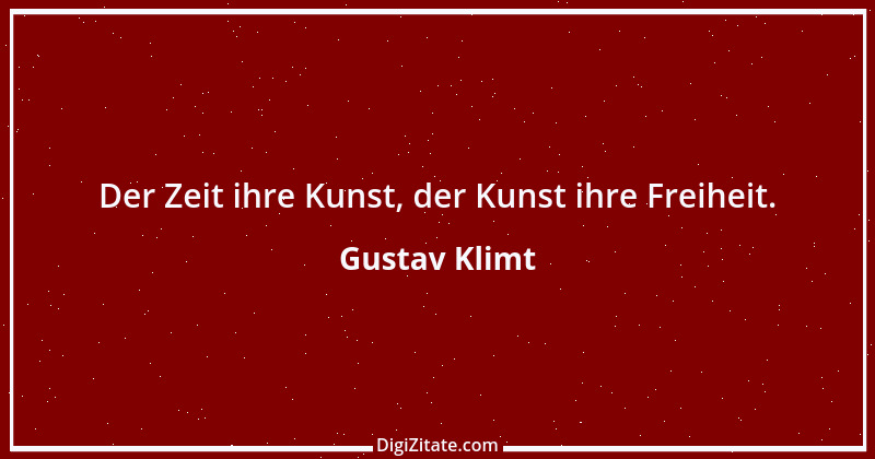 Zitat von Gustav Klimt 1