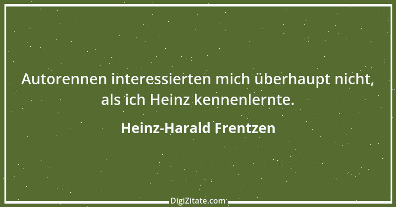 Zitat von Heinz-Harald Frentzen 27