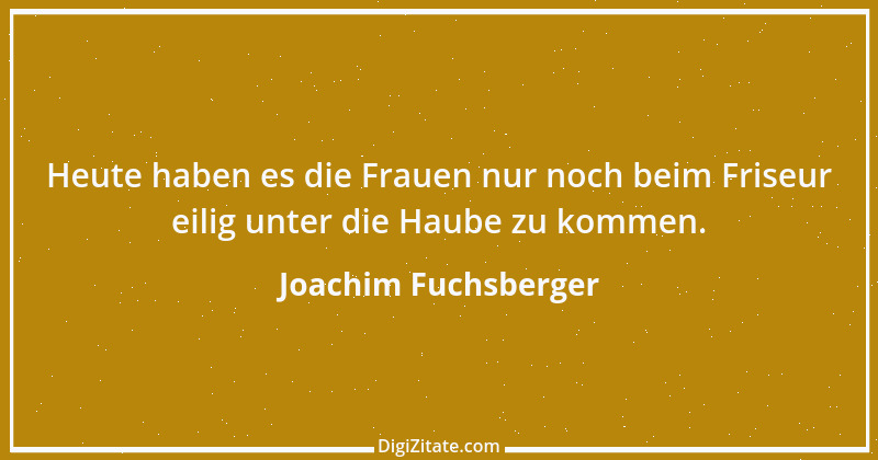 Zitat von Joachim Fuchsberger 5