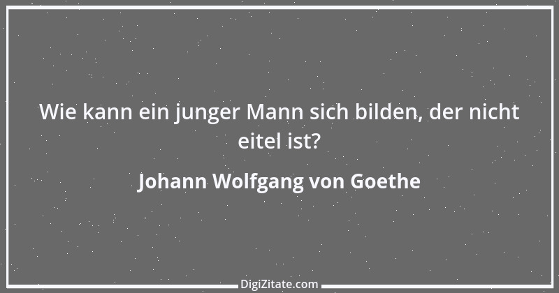 Zitat von Johann Wolfgang von Goethe 32