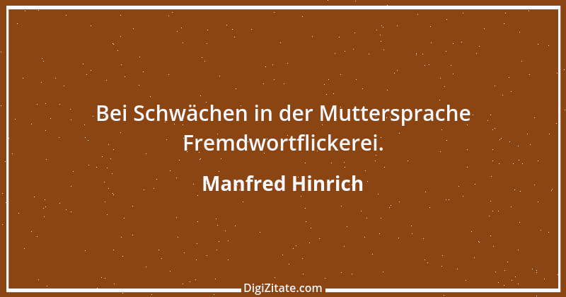 Zitat von Manfred Hinrich 206