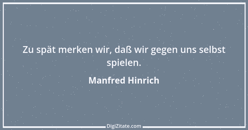 Zitat von Manfred Hinrich 2206