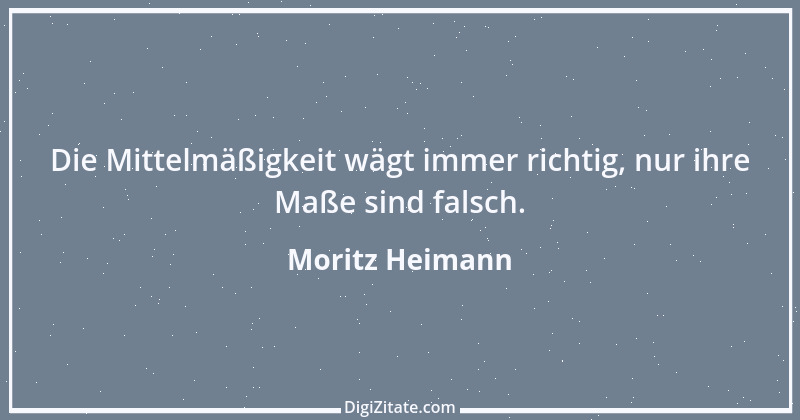 Zitat von Moritz Heimann 19