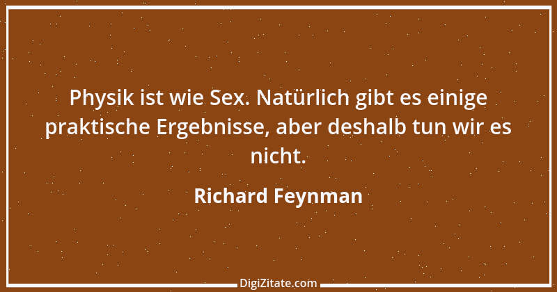 Zitat von Richard Feynman 1