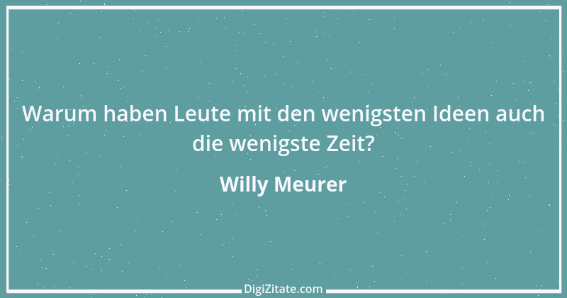 Zitat von Willy Meurer 1333