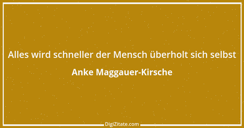 Zitat von Anke Maggauer-Kirsche 330