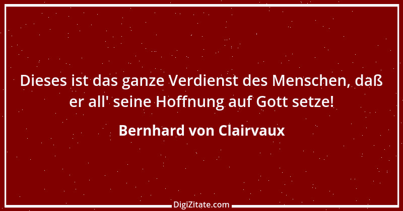 Zitat von Bernhard von Clairvaux 69