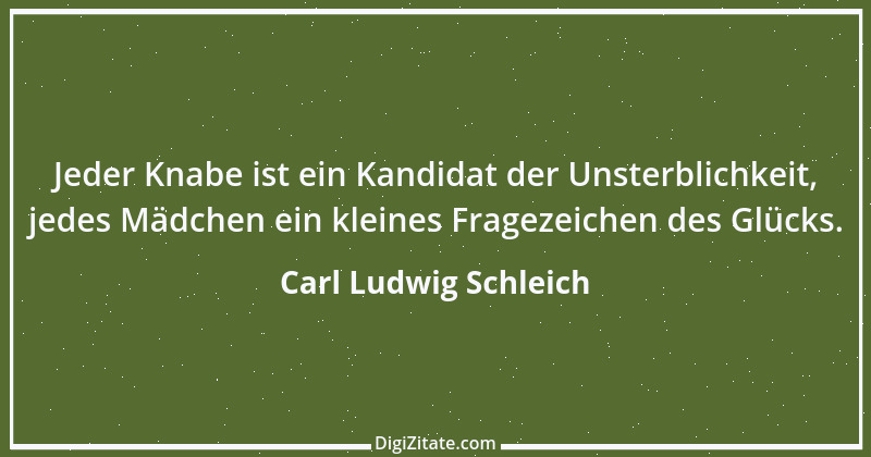 Zitat von Carl Ludwig Schleich 12