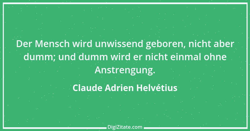 Zitat von Claude Adrien Helvétius 103