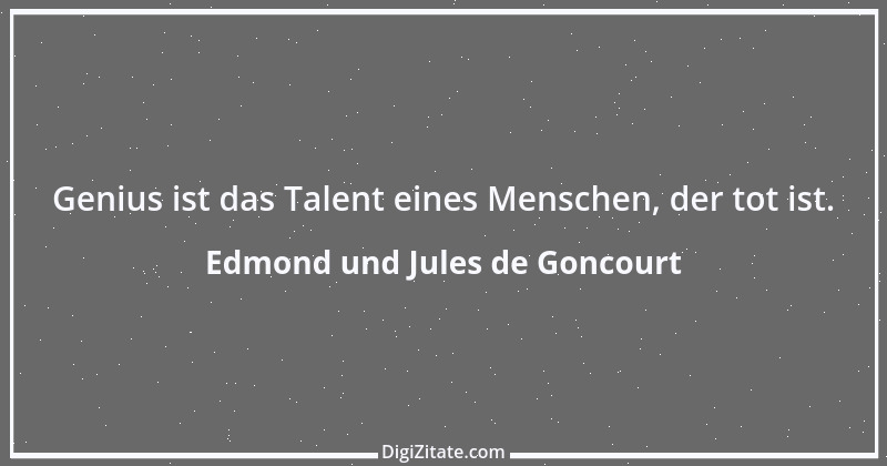 Zitat von Edmond und Jules de Goncourt 124