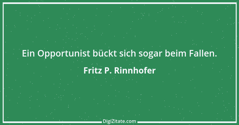 Zitat von Fritz P. Rinnhofer 280