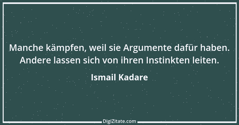 Zitat von Ismail Kadare 14