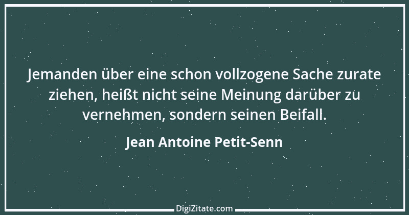 Zitat von Jean Antoine Petit-Senn 1