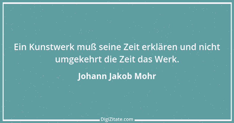 Zitat von Johann Jakob Mohr 67