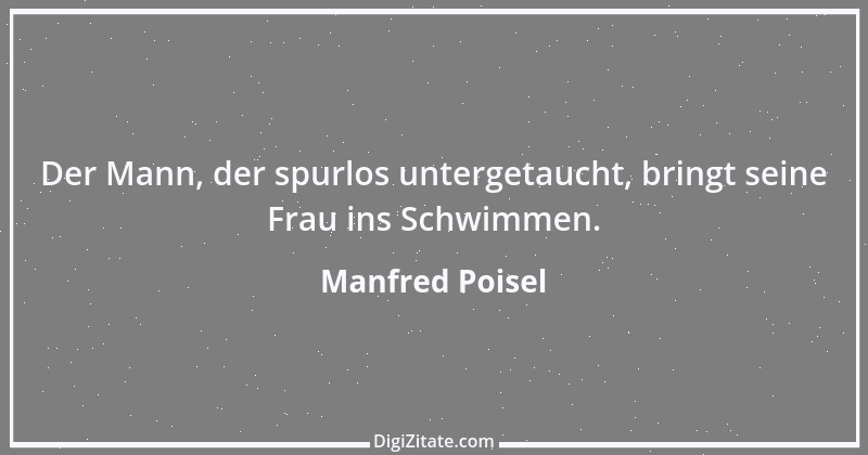 Zitat von Manfred Poisel 120