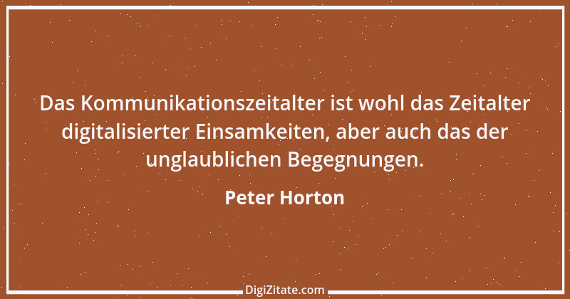 Zitat von Peter Horton 156