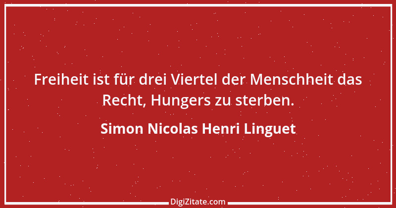 Zitat von Simon Nicolas Henri Linguet 1