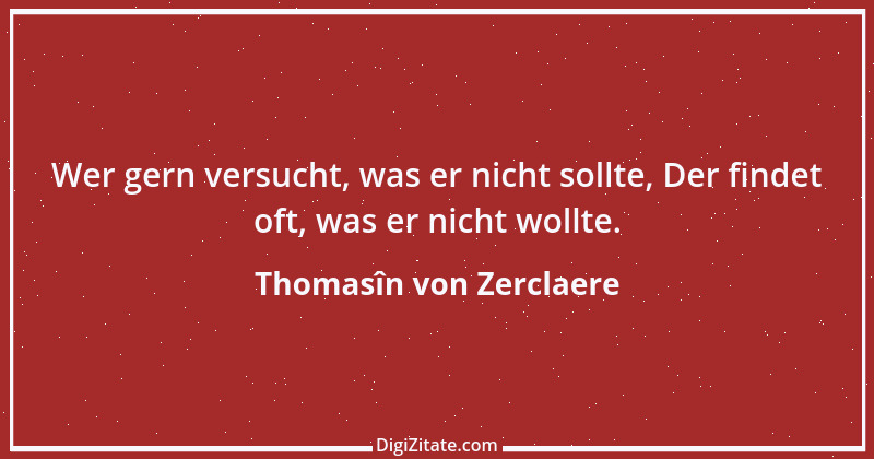 Zitat von Thomasîn von Zerclaere 4