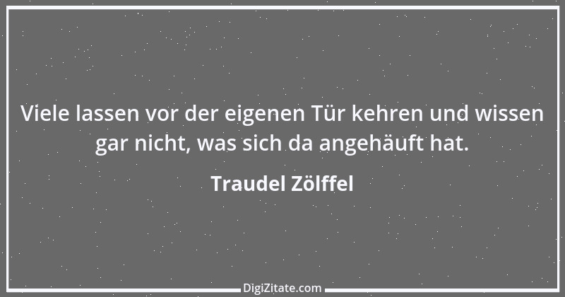 Zitat von Traudel Zölffel 18