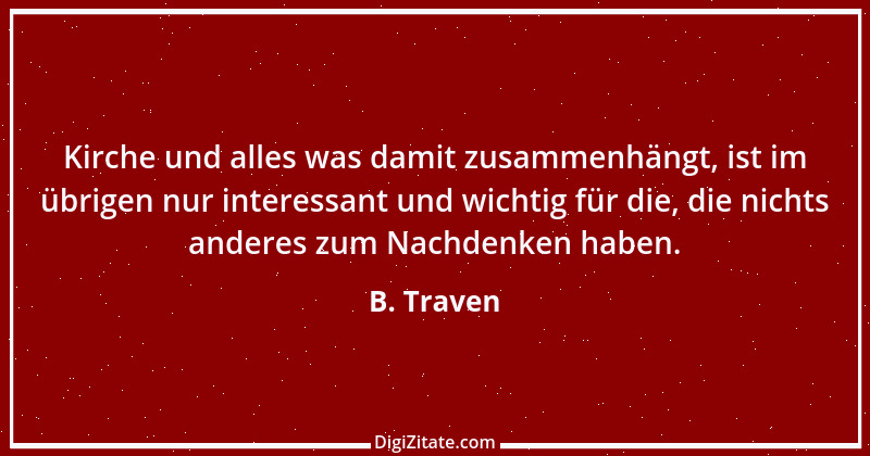 Zitat von B. Traven 131