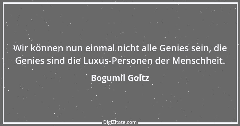 Zitat von Bogumil Goltz 52