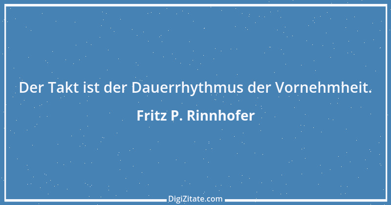 Zitat von Fritz P. Rinnhofer 281