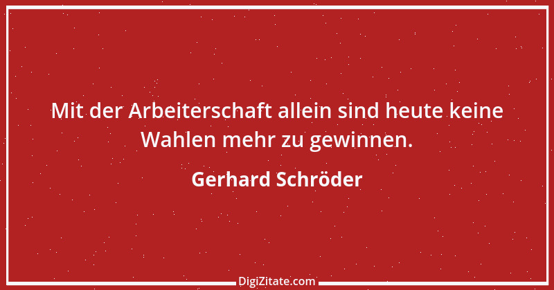 Zitat von Gerhard Schröder 157