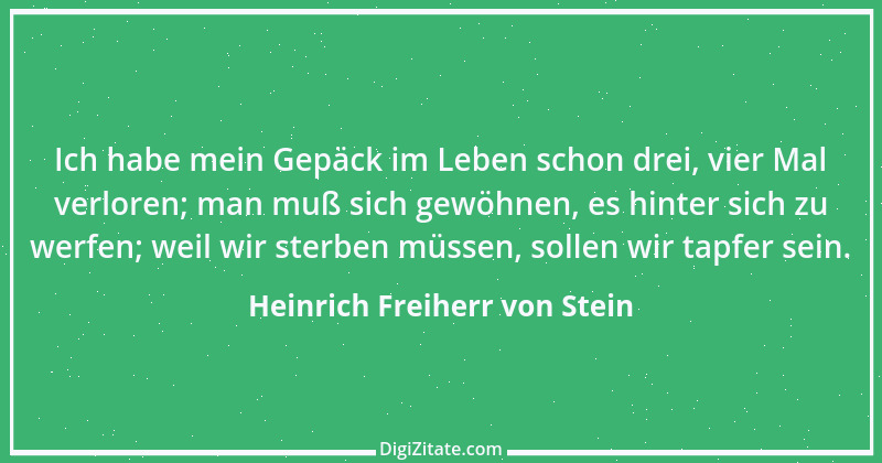 Zitat von Heinrich Freiherr von Stein 11