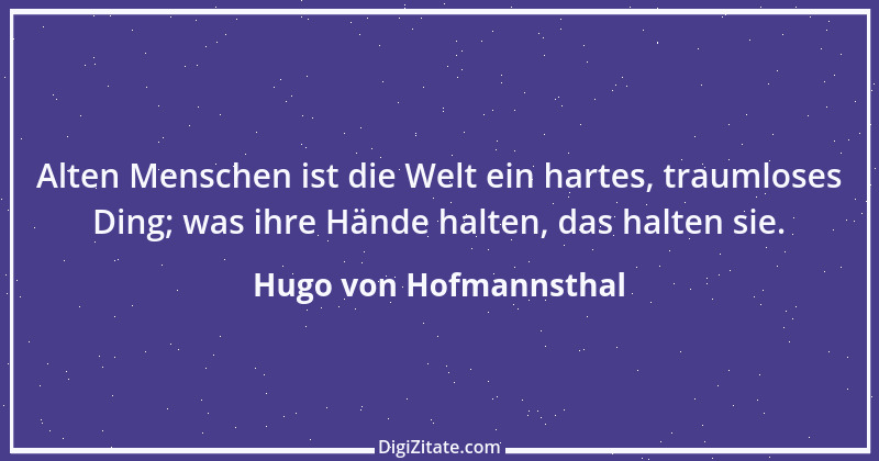 Zitat von Hugo von Hofmannsthal 173