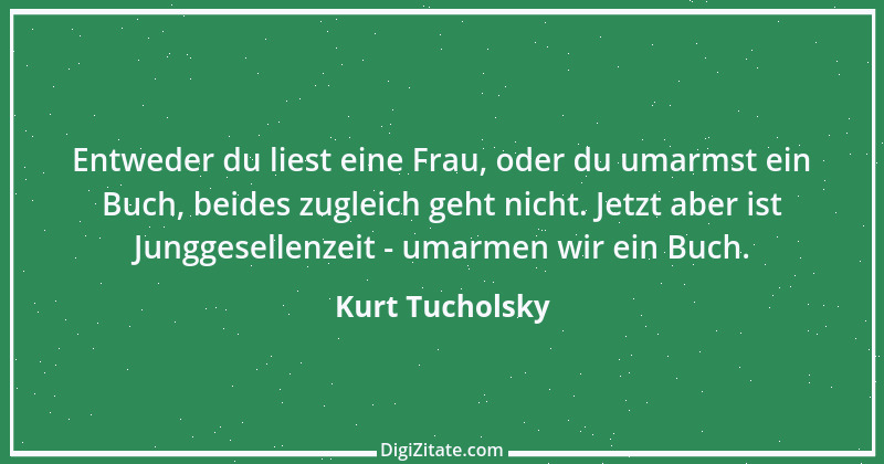 Zitat von Kurt Tucholsky 575