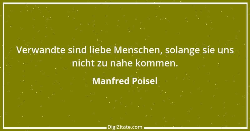 Zitat von Manfred Poisel 121