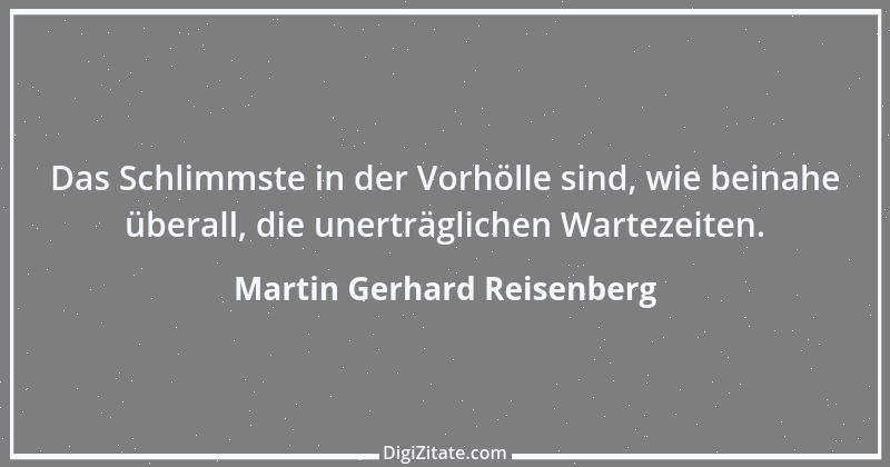 Zitat von Martin Gerhard Reisenberg 349