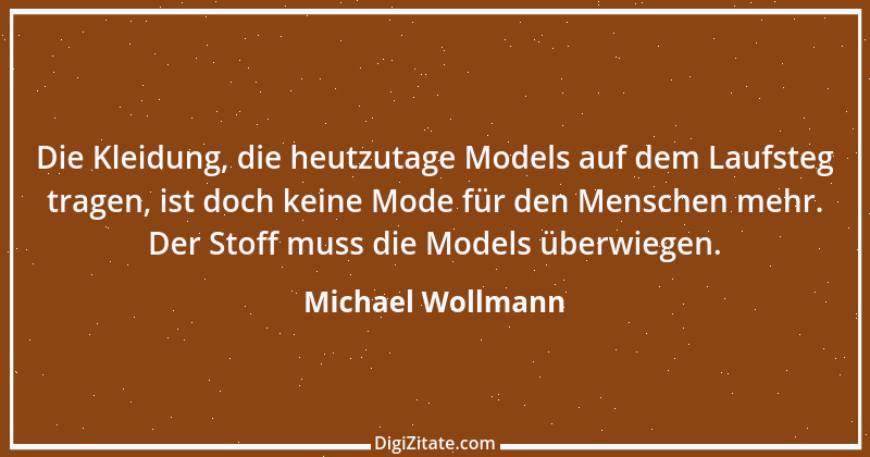 Zitat von Michael Wollmann 74