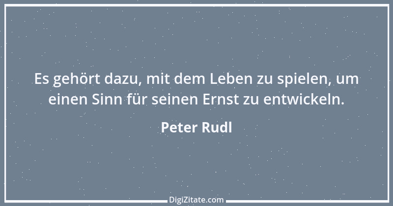 Zitat von Peter Rudl 308