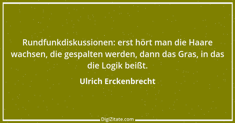 Zitat von Ulrich Erckenbrecht 537