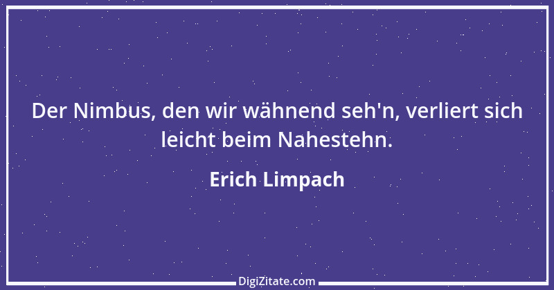 Zitat von Erich Limpach 194