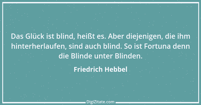 Zitat von Friedrich Hebbel 390