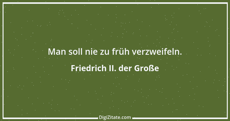 Zitat von Friedrich II. der Große 187