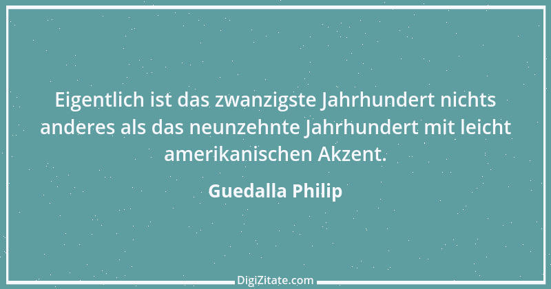 Zitat von Guedalla Philip 1