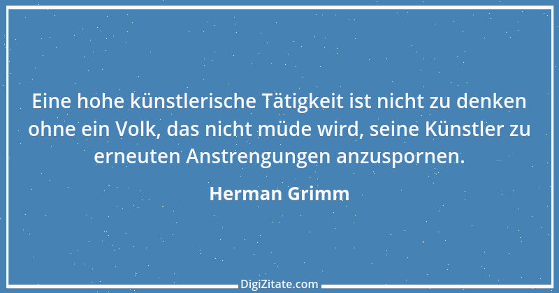 Zitat von Herman Grimm 1