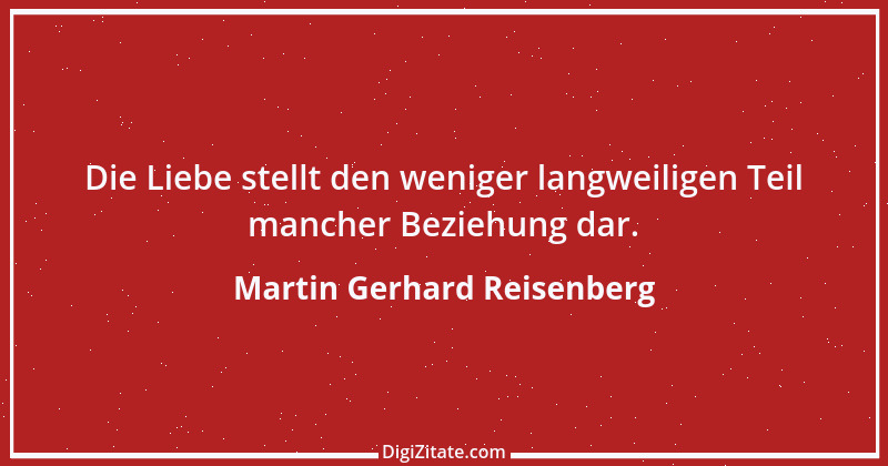 Zitat von Martin Gerhard Reisenberg 350