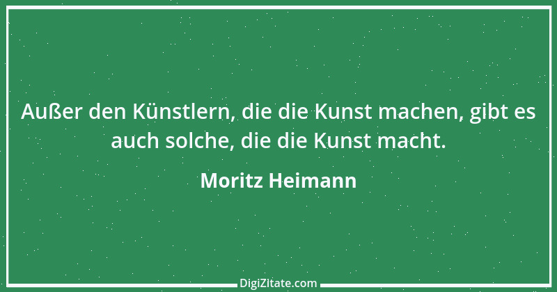 Zitat von Moritz Heimann 22