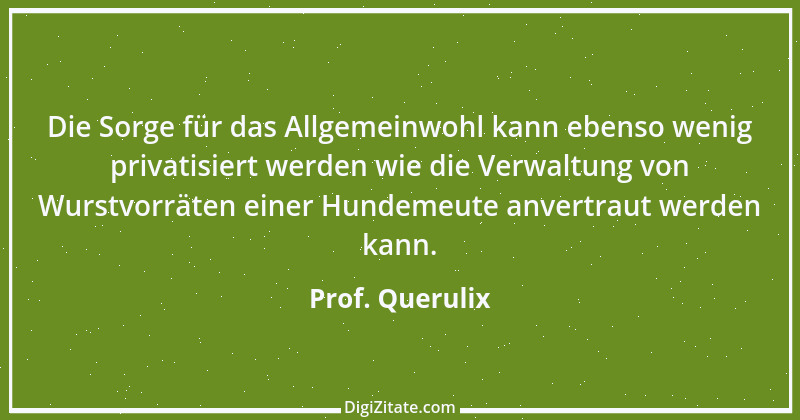 Zitat von Prof. Querulix 327