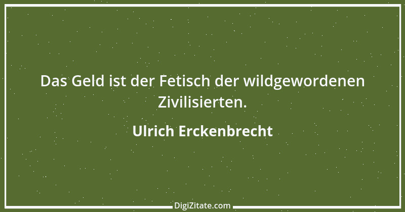 Zitat von Ulrich Erckenbrecht 538