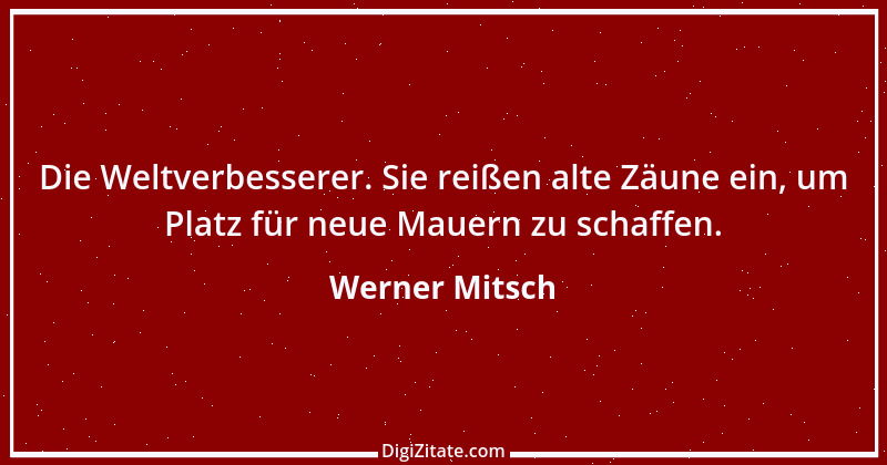 Zitat von Werner Mitsch 739