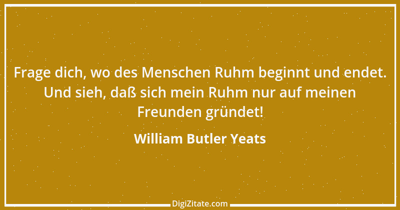 Zitat von William Butler Yeats 25