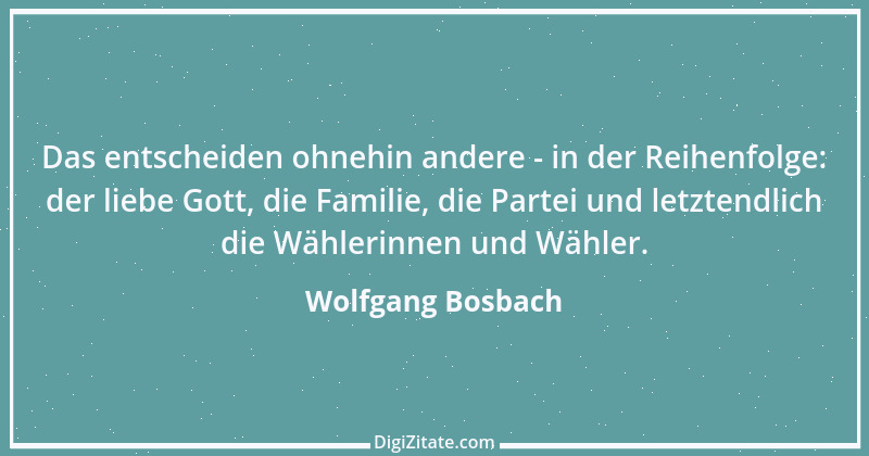 Zitat von Wolfgang Bosbach 3