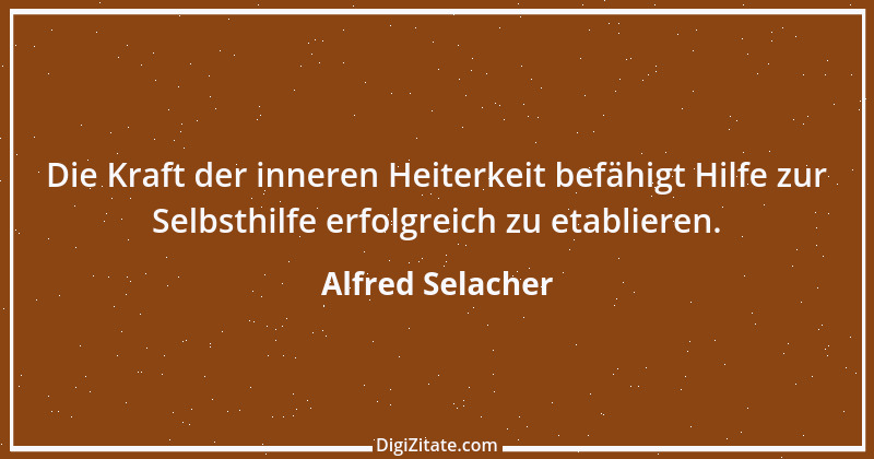 Zitat von Alfred Selacher 81