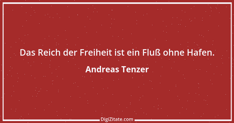 Zitat von Andreas Tenzer 100