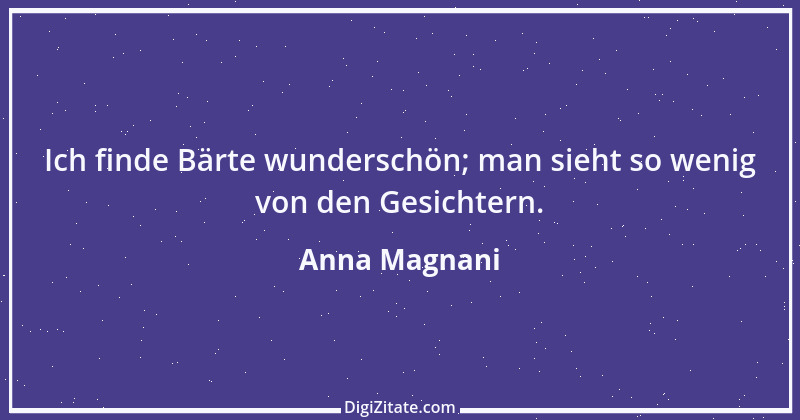 Zitat von Anna Magnani 2